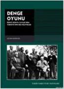 Denge Oyunu İkinci Dünya Savaşı’nda Türkiye’nin Dış Politikası