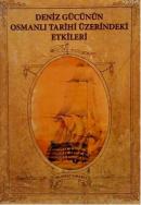 Deniz Gücünün Osmanlı Tarihi Üzerindeki Etkileri