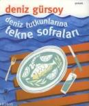 Deniz Tutkunlarına Tekne Sofraları Deniz Gürsoy