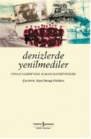 Denizlerde Yenilmediler