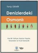 Denizlerdeki Osmanlı Tanju Demir