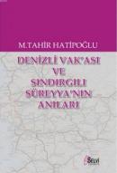 Denizli Vak'ası ve Sındırgılı Süreyya'nın Anıları