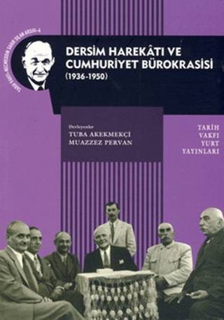 Dersim Harekatı ve Cumhuriyet Bürokrasisi (1936-1950)