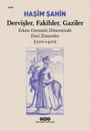 Dervişler, Fakihler, Gaziler / Erken Osmanlı
Döneminde Dinî Zümreler (1300-1400)