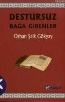 Destursuz Bağa Girenler Orhan Şaik Gökyay