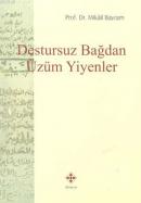 Destursuz Bağdan Üzüm Yiyenler %10 indirimli Mikail Bayram