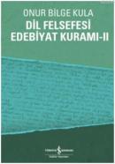 Dil Felsefesi Edebiyat Kuramı 2 %10 indirimli Onur Bilge Kula