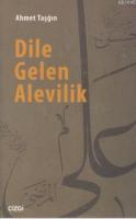 Dile Gelen Alevilik Ahmet Taşğın