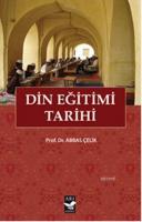 Din Eğitimi Tarihi A. Abbas Çelik