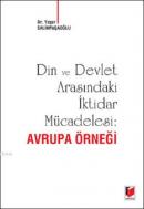 Din ve Devlet Arasındaki İktidar Mücadelesi - Avrupa Örneği Yaşar Sali