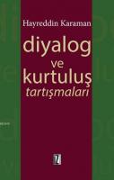 Diyalog ve Kurtuluş Tartışmaları %10 indirimli Hayreddin Karaman