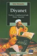 Diyanet : Türkiye Cumhuriyeti'nde Dinin Tanzimi İştar Gözaydın