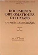 Documents Diplomatiques Ottomans (II.Volume) %20 indirimli Bilal N. Şi