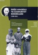 Doğu Anadolu ve Cumhuriyet Bürokrasisi (1939-1951) Tuba Akekmekçi