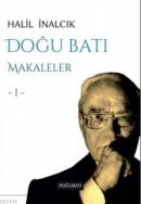 Doğu Batı Makaleler I Halil İnalcık