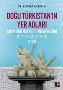 Doğu Türkistan'ın Yer Adları %10 indirimli Kürşat Yıldırım