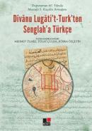 Divanu Lugati't-Turk'ten Senglah'a Türkçe Doğumunun 60. yılında Mustafa S. Kaçalin Armağanı