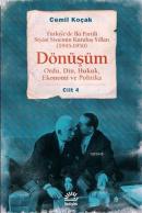 Dönüşüm - Ordu, Din, Hukuk, Ekonomi ve Politika Cilt 4