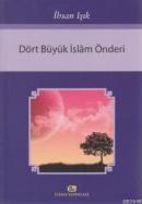 Dört Büyük İslam Önderi İhsan Işık