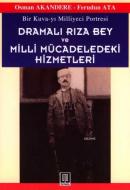 Dramalı Rıza Bey ve Milli Mücadeledeki Hizmetleri Osman Akandere