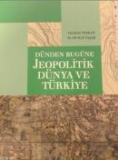 Dünden Bugüne Jeopolitik Dünya ve Türkiye Yılmaz Tezkan