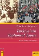 Dünden Bugüne Türkiye'nin Toplumsal Yapısı Mehmet Zencirkıran