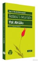 Ebu'n-Necib Sühreverdi Adabü'l-Müridin Yol Ahlakı