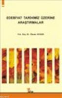Edebiyat Tarihimiz Üzerine Araştırmalar