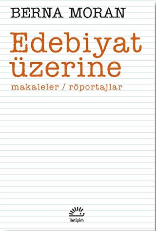 Edebiyat Üzerine Makaleler, Röportajlar