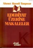 Edebiyat Üzerine Makaleler Ahmet Hamdi Tanpınar