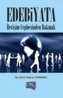 Edebiyata İletişim Cephesinden Bakmak İbrahim Hakan Dönmez