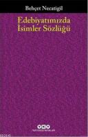 Edebiyatımızda İsimler Sözlüğü