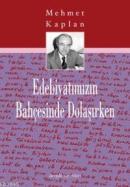 Edebiyatımızın Bahçesinde Dolaşırken %10 indirimli Mehmet Kaplan