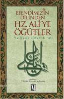 Efendimiz'in Dilinden Hz. Ali'ye Öğütler %10 indirimli Türkan Akkurt K