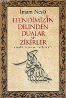 Efendimizin Dilinden Dualar ve Zikirler %10 indirimli İmam Nesai