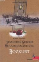 Efsaneden Gerçeğe Mitolojiden Kültüre Bozkurt %10 indirimli Mürsel Hek