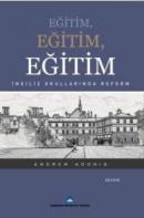 Eğitim, Eğitim, Eğitim