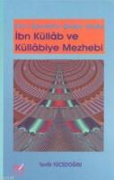 Ehli Sünnet'e Giden Yolda İbn Küllab ve Küllabiye Mezhebi Tevfik Yüced