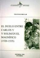 El Duelo Entre Carlos V y Soliman el Magnifico (1520-1535) Özlem Kumru