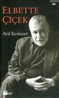 Elbette Çiçek %10 indirimli Arif Keskiner