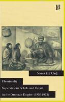 Elemterefiş Superstitious Beliefs and Occult in the Ottoman Empire (1839- 1923)
