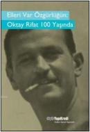 Elleri Var Özgürlüğün Oktay Rifat 100 Yaşında %10 indirimli Murat Yalç