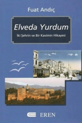 Elveda Yurdum İki Şehrin ve Bir Kavimin Hikayesi
