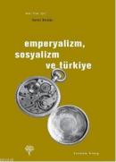 Emperyalizm, Sosyalizm ve Türkiye