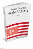 Enver Paşa'nın Son Savaşı Aydın İdil