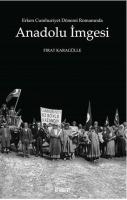 Erken Cumhuriyet Dönemi Romanında Anadolu İmgesi %20 indirimli Fırat K