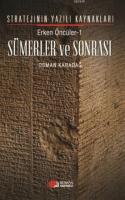 Erken Öncüler 1: Sümerler ve Sonrası Osman Karadağ