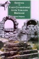 Ermenek ve Yakın Çevresindeki Antik Yerleşim Birimleri Osman Doğanay