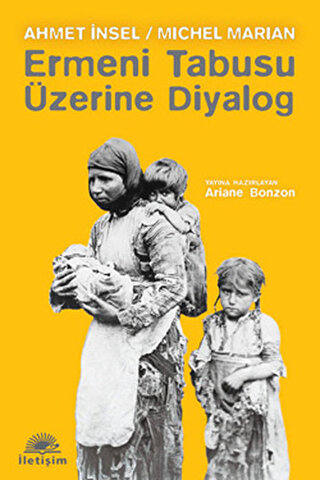 Ermeni Tabusu Üzerine Diyalog Ahmet İnsel