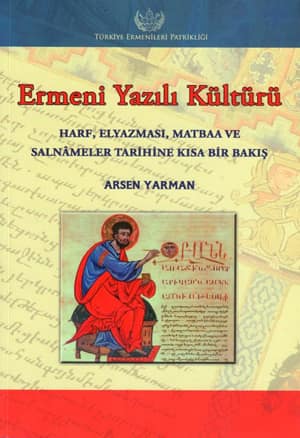 Ermeni Yazılı Kültürü Harf, Elyazması, Matbaa ve Salnameler Tarihine K